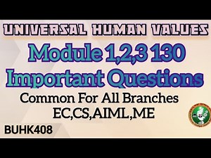 Universal Human Values (UHV)130 IMP Questions Common for All Branch 4thSem ECE,CSE,AIML,ME BUHK408