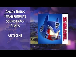 Angry Birds Transformers Soundtrack | Cutscene Theme | ABSFT