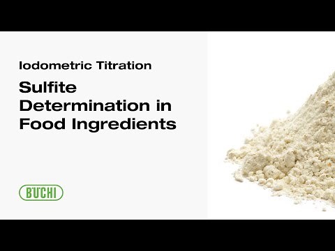 Sulfur Dioxide (SO2) and Sulfite Determination in Food Ingredients with Iodometric Titration