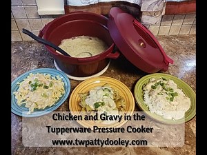 Chicken and Gravy Recipe in the Tupperware Pressure Cooker