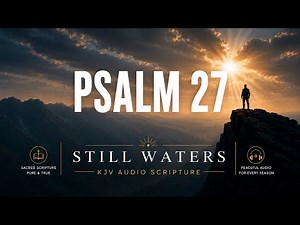 Psalm 27 (KJV) Audio Scripture Reading