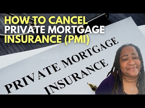 How to cancel PMI insurance - how to get rid of private mortgage insurance.