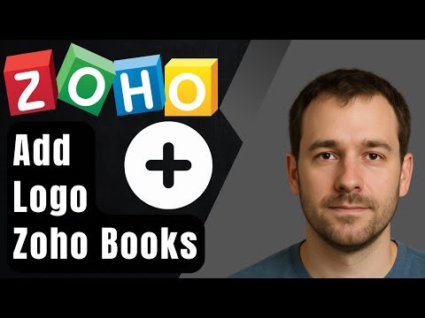 How to Add Your Organization Logo in Zoho Books (2025 Step-by-Step Beginner Tutorial)