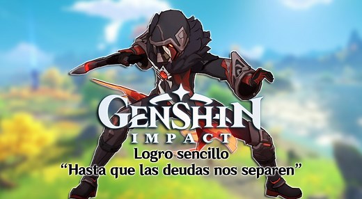Genshin Impact: logro oculto "Hasta que las deudas nos separen" - GUÍA