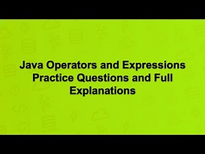 Java Operators and Expressions Practice Questions and Full Explanations