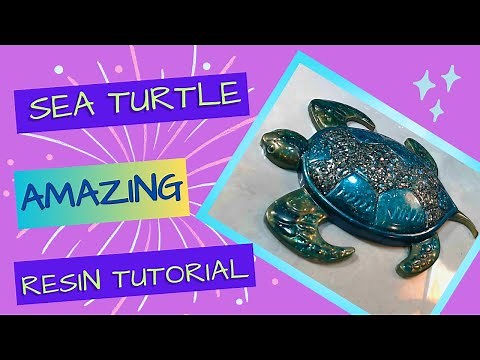 47- AMAZING GLAM SEA TURTLE RESIN TUTORIAL. DIY