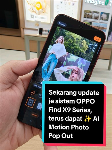 Versi terbaru dah masuk Sekarang update je sistem OPPO Find X9 Series, terus dapat ✨ AI Motion Photo Pop Out ✨ Tak perlu edit. Tak perlu apps lain. 📸 On Motion Photo → AI terus asingkan subjek → Terus jadi effect “keluar frame” yang nampak 3D & hidup! ✔️ Subjek lebih sharp ✔️ Gambar lebih standout ✔️ Senang nak buat content TikTok viral Bukan phone baru. Cuma update je 😉 Find X9 user, dah update belum? #fyp #oppofindx9series