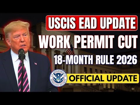 BREAKING: USCIS Cuts Work Permit Validity to 18 Months in 2026 | EAD Update