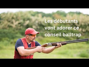 Les débutants en parcours de chasse vont adorer cette astuce de tir (balltrap)
