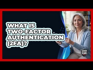 What Is Two-Factor Authentication (2FA)?