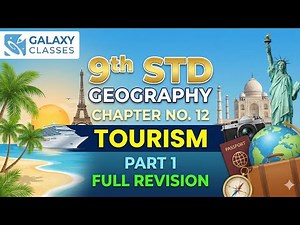 9th Std Geography Ch 12 Tourism Part 1 | Meaning, Planning of Trip & Types of Tourism | SSC