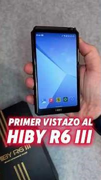 HiBy R6 III, Un Reproductor Hi Res Audio PROFESIONAL