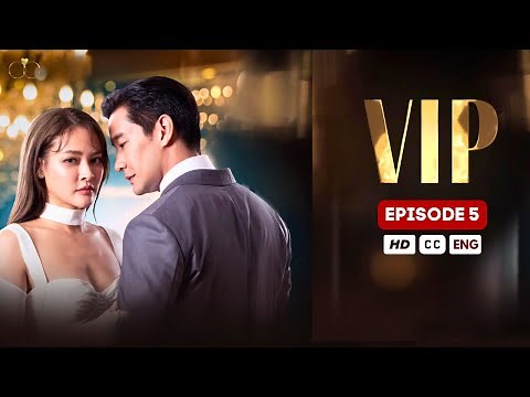VIP Episode 5 (ENG SUB) | Thai Drama