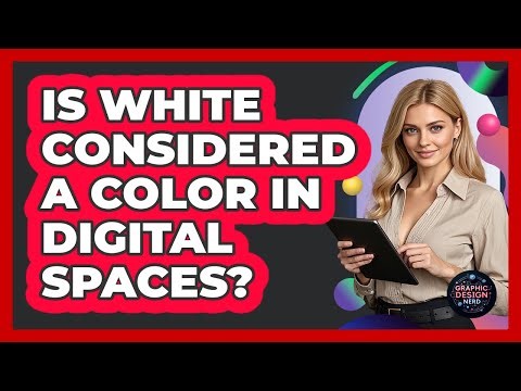 Is White Considered A Color In Digital Spaces?