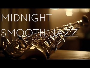 Midnight Smooth Jazz: Ultimate Relaxing Playlist for Late-Night Chill