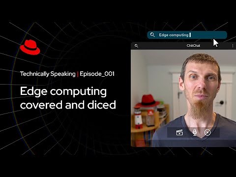 Edge computing covered and diced | Technically Speaking