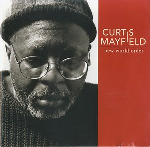 Curtis Mayfield - New World Order