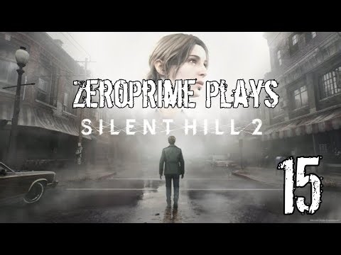 ZeroPrime Plays: Silent Hill 2 Remake Rebirth And Ufo Route 15