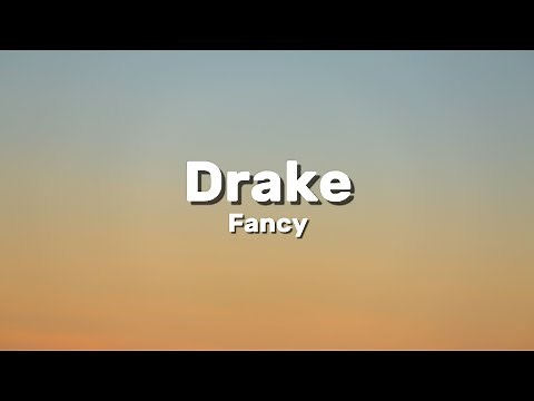 Drake - Fancy |Lyrics|