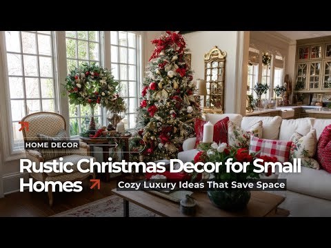 Rustic Christmas Decor Ideas for Small Homes | Cozy, Luxury, and Space-Saving Tips