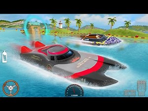 Boat Racing Boat Simulator Amazing Speed Sea Racing 3D Gameplay " Ios & Android