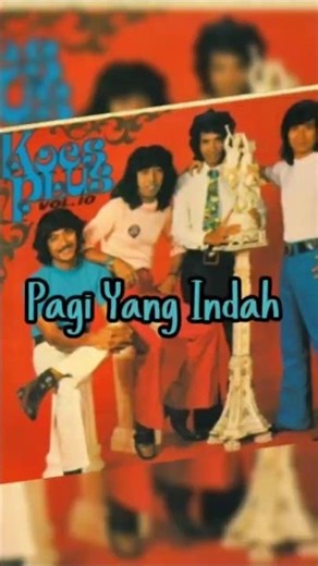 Pagi Yang Indah -Koes Plus #PagiYangIndah#KoesPlus#LaguLawas#LaguNostalgia#MusikPagi#LaguJadul