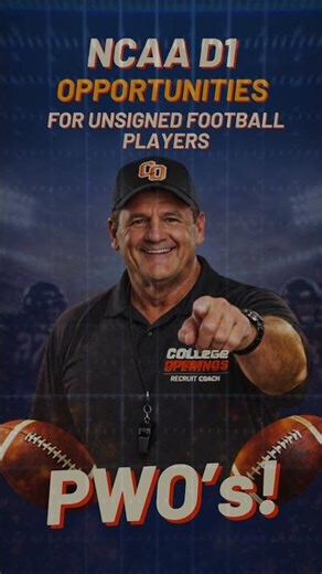 NCAA D1 Football Opportunities for Unsigned Players | PWO’s 2026 | All Positions