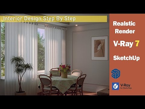 How to Create Stunning Interior Designs in SketchUp | V-Ray 7 Realistic Rendering Tutorial