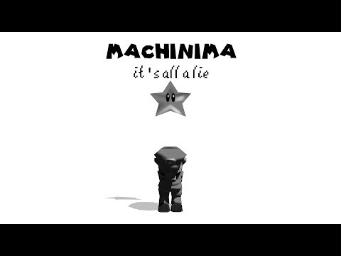 MACHINIMA ~ OFFICIAL GAMEPLAY