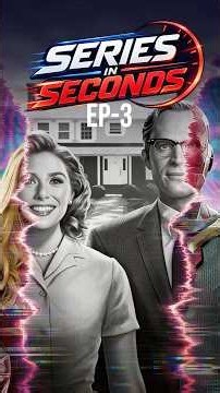 WandaVision Series In Seconds (And How It Sets Up VisionQuest) 📺