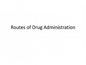 Routes of Drug Administration - SlideServe