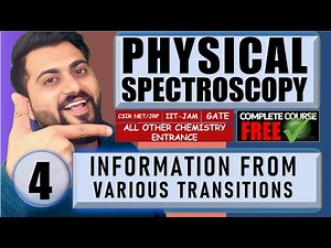 Molecular spectroscopy | Lec-4 | Information From Various Transition | CSIR-NET/JRF | GATE | IIT-JAM