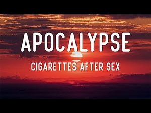 Cigarettes After Sex - Apocalypse (Lyric)