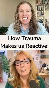 How Trauma Makes us Reactive