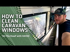 Deep cleaning caravan windows | On The Road With Haydo
