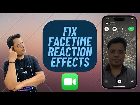 Best Tips to Fix FaceTime Reaction Effects Not Working in iOS 18 on iPhone and iPad