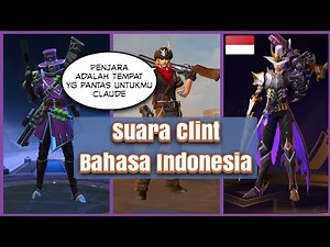 Suara Clint Bahasa Indonesia Hero Mobile Legends
