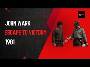 John Wark On Starring in Escape to Victory with Sylvester Stallone and Michael Caine.