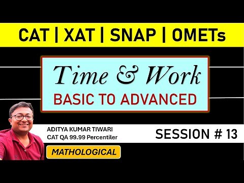 Time and Work 13 || CAT 2024 QUANT | Arithmetic | Quantitative Aptitude | CAT XAT SNAP NMAT