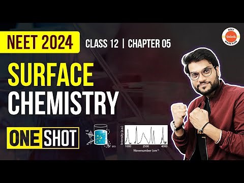 SURFACE CHEMISTRY Class 12 One Shot - All Theory, Tricks & PYQs | Class 12 Chapter 5 | NEET 2023