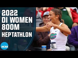 Women's heptathlon 800m - 2022 NCAA outdoor track and field championships