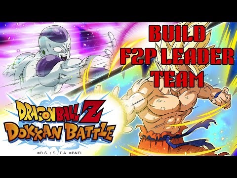 How to Build a Perfect F2P Leader Team in Dragon Ball Z: Dokkan Battle 2025?