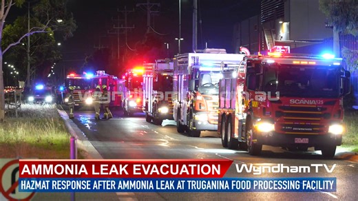 A significant ammonia leak triggered a large emergency response and evacuation at a Truganina food processing site. | Wyndham TV