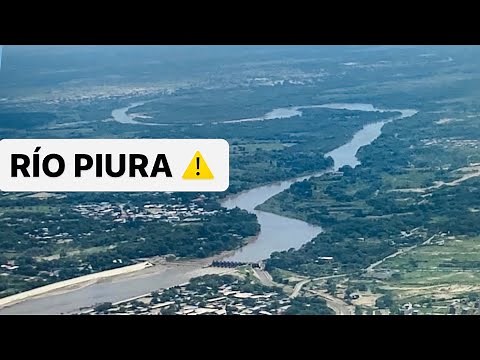 Rio #PIURA: dónde nace, cómo es su recorrido y su problemática en el norte del #PERÚ🔥