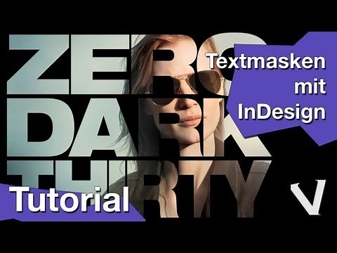 Tutorial Textmasken erstellen mit Adobe InDesign