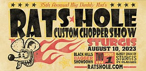 Rat's Hole Displays Colossal Collection of Custom Motorcycles during the 37th Anniversary of Its Sturgis Rally Bike Show - Legendary Sturgis Buffalo Chip