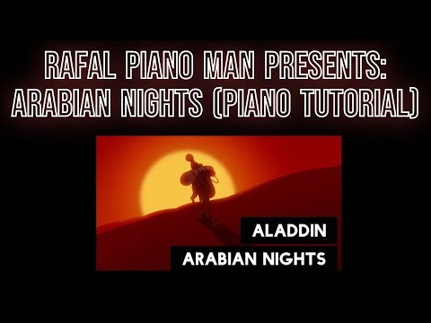 Rafal Piano Man Presents: Aladdin - Arabian Nights (Piano Tutorial)