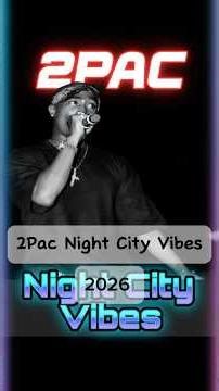 2Pac Night City Vibes 🌃🔥 2026