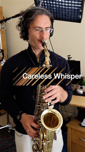 I play Careless Whisper