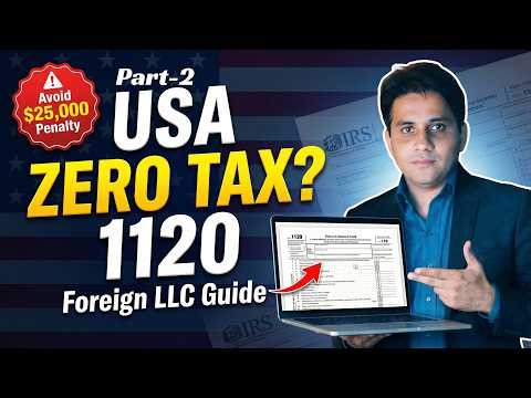 IRS Form 1120 Zero Tax Filing for Foreign-Owned LLC | Step-by-Step (Pro Forma Explained)